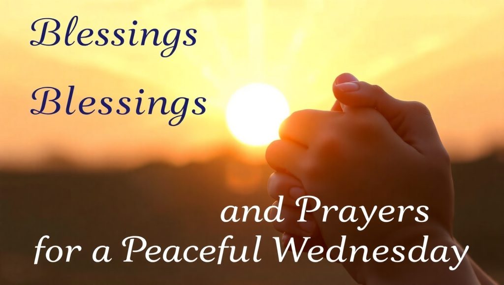 Wednesday Blessings 6 wednesday blessings and prayers